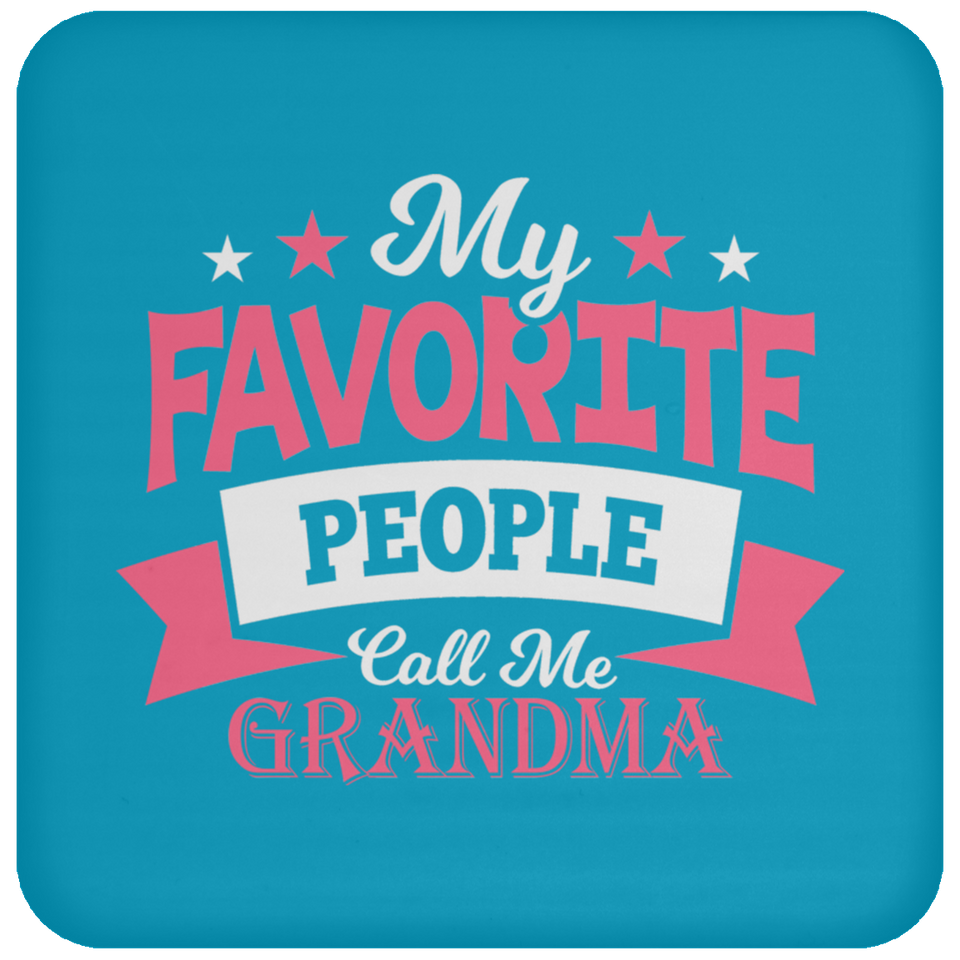 My Favorite People Call Me Grandma - Drink Coaster