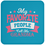 My Favorite People Call Me Grandma - Drink Coaster