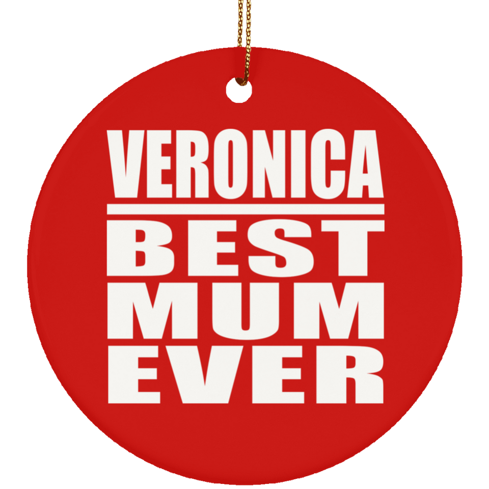 Veronica Best Mum Ever - Circle Ornament