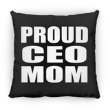 Proud CEO Mom - Throw Pillow Black