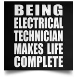 Being Electrical Technician Makes Life Complete - Poster Square