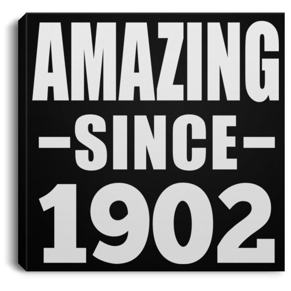 122nd Birthday Amazing Since 1902 - Canvas Square