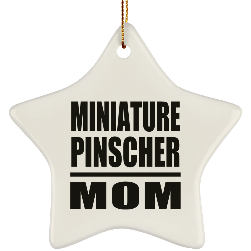 Miniature Pinscher Mom - Star Ornament