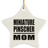 Miniature Pinscher Mom - Star Ornament