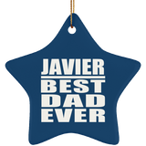 Javier Best Dad Ever - Star Ornament