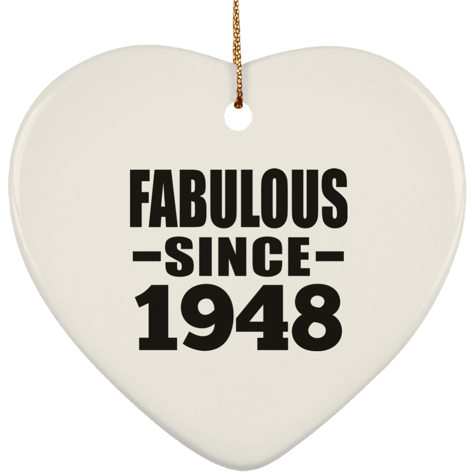 76th Birthday Fabulous Since 1948 - Heart Ornament