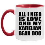 All I Need Is Love And My Karelian Bear Dog - 11oz Accent Mug Red