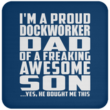 Proud Dockworker Dad Of Awesome Son - Drink Coaster