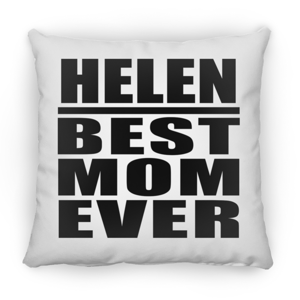 Helen Best Mom Ever - Throw Pillow