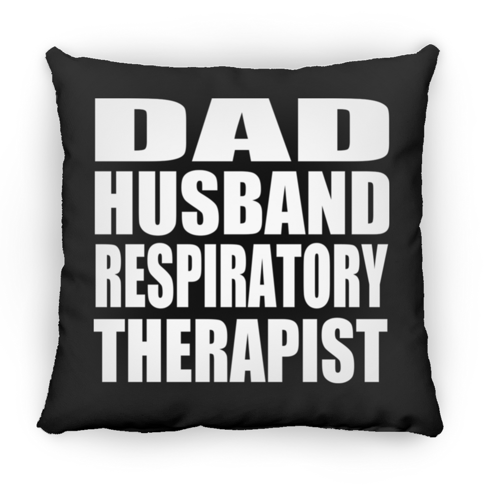 Dad Husband Respiratory Therapist - Throw Pillow Black