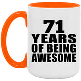 71st Birthday 71 Years Of Being Awesome - 15oz Accent Mug Orange