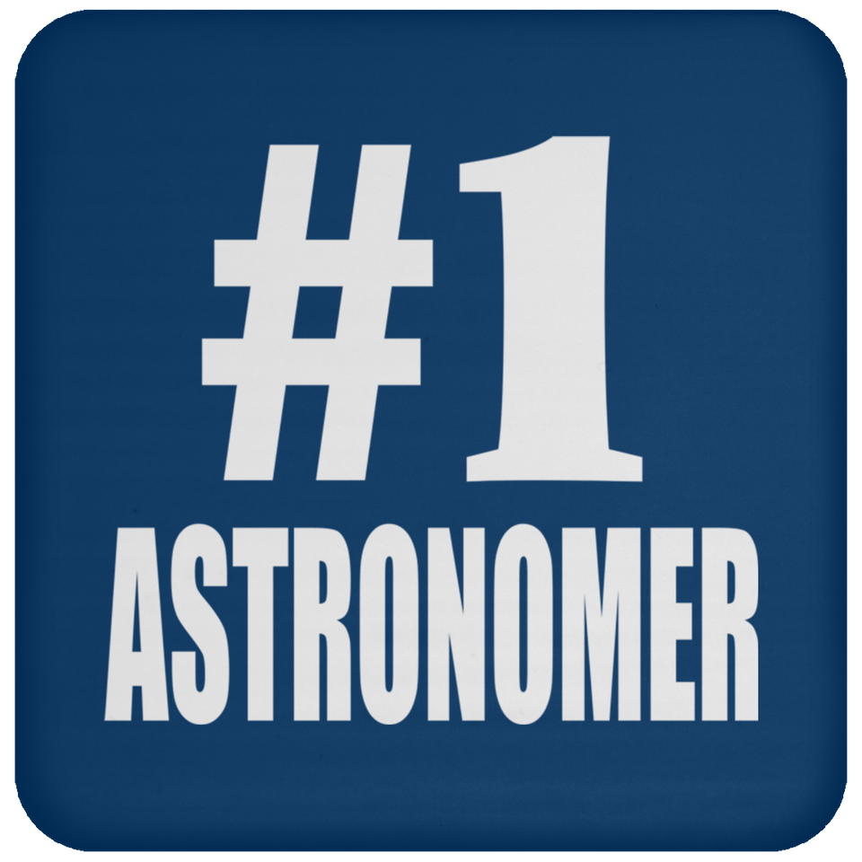 Number One #1 Astronomer - Drink Coaster