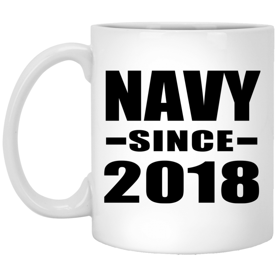 Navy Since 2018 - 11 Oz Coffee Mug