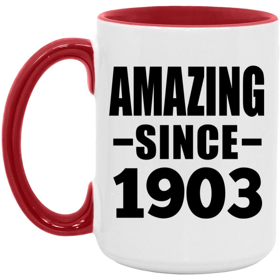 121st Birthday Amazing Since 1903 - 15oz Accent Mug Red