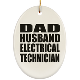 Dad Husband Electrical Technician - Oval Ornament