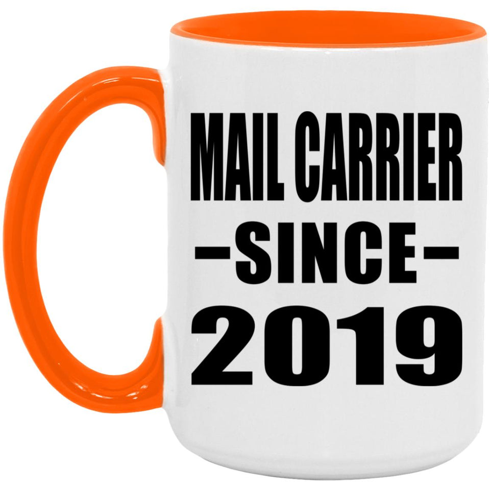 Mail Carrier Since 2019 - 15oz Accent Mug Orange