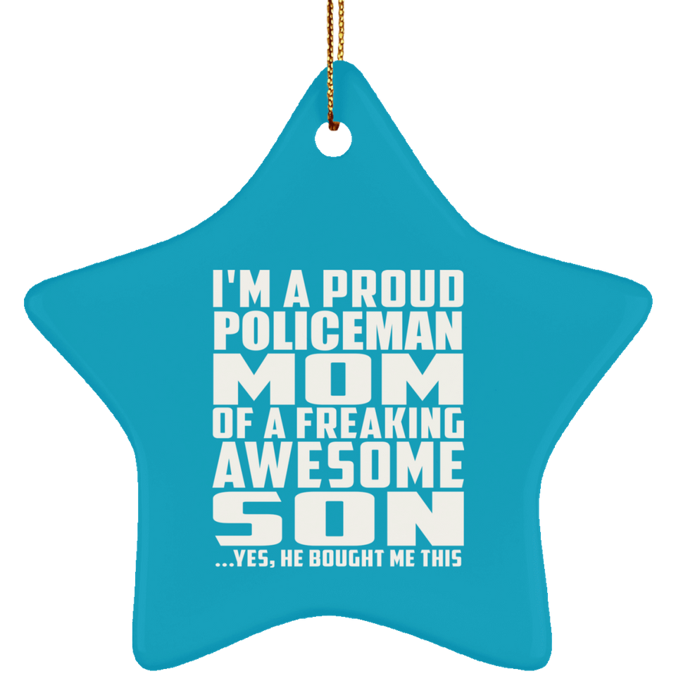 Proud Policeman Mom Of Awesome Son - Star Ornament