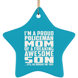 Proud Policeman Mom Of Awesome Son - Star Ornament