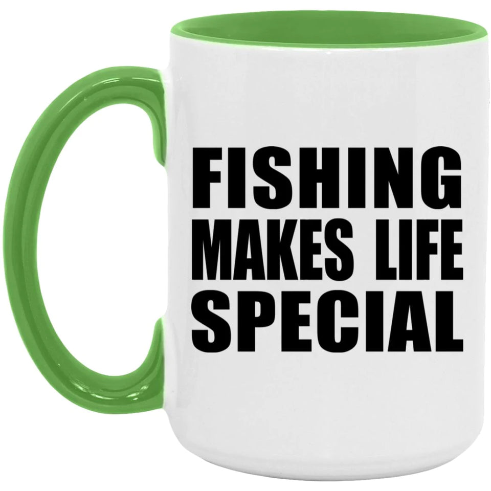 Fishing Makes Life Special - 15oz Accent Mug Green