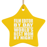 Film Editor By Day World's Best Mom By Night - Star Ornament