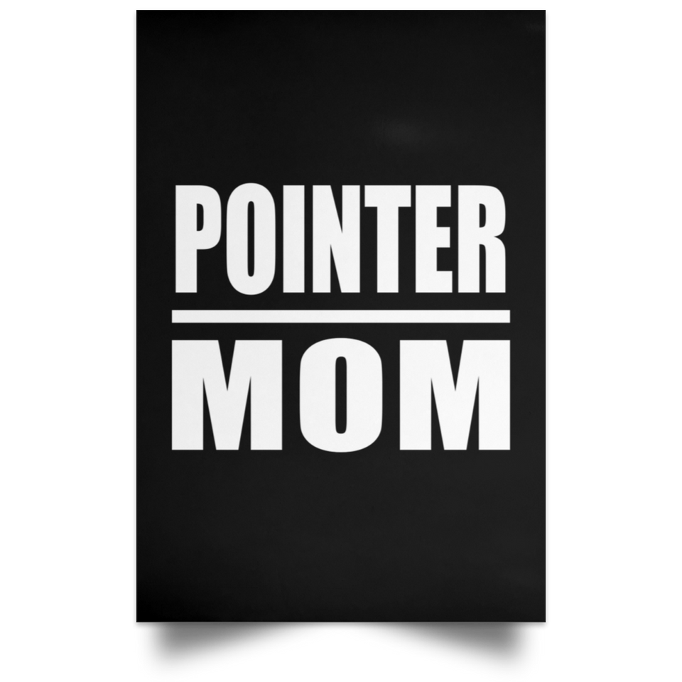 Pointer Mom - Poster Portrait