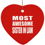 Most Awesome Sister In Law - Heart Ornament