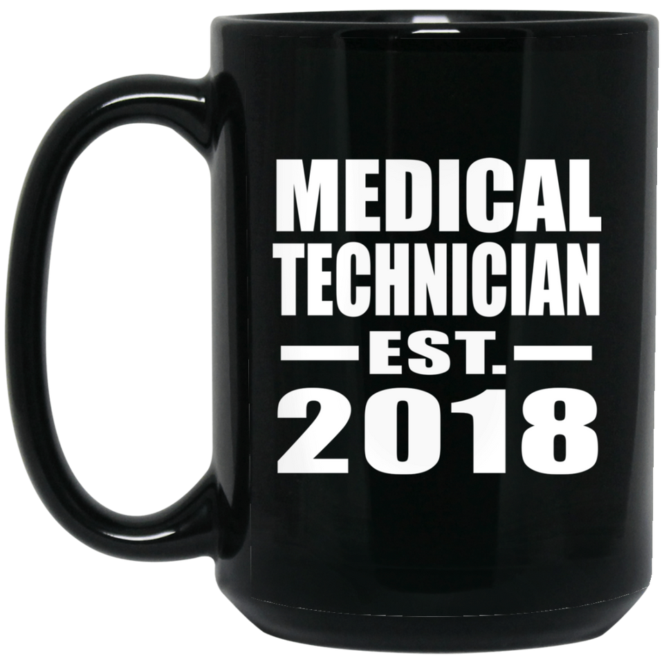 Medical Technician Established EST. 2018 - 15 Oz Coffee Mug