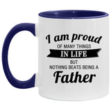 Proud of Many Things In Life, Nothing Beats Being a Father - 11oz Accent Mug Purple