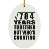 28th Anniversary Square Root of 784 Years Who's Counting - Oval Ornament