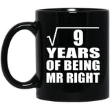 3rd Anniversary Square Root of 9 Years of Being Mr Right - 11oz Coffee Mug Black