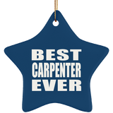 Best Carpenter Ever - Star Ornament