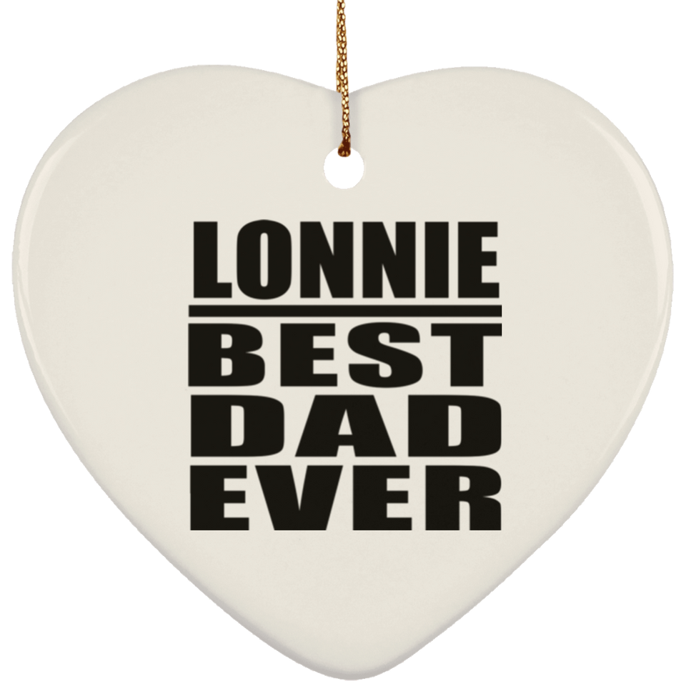Lonnie Best Dad Ever - Heart Ornament