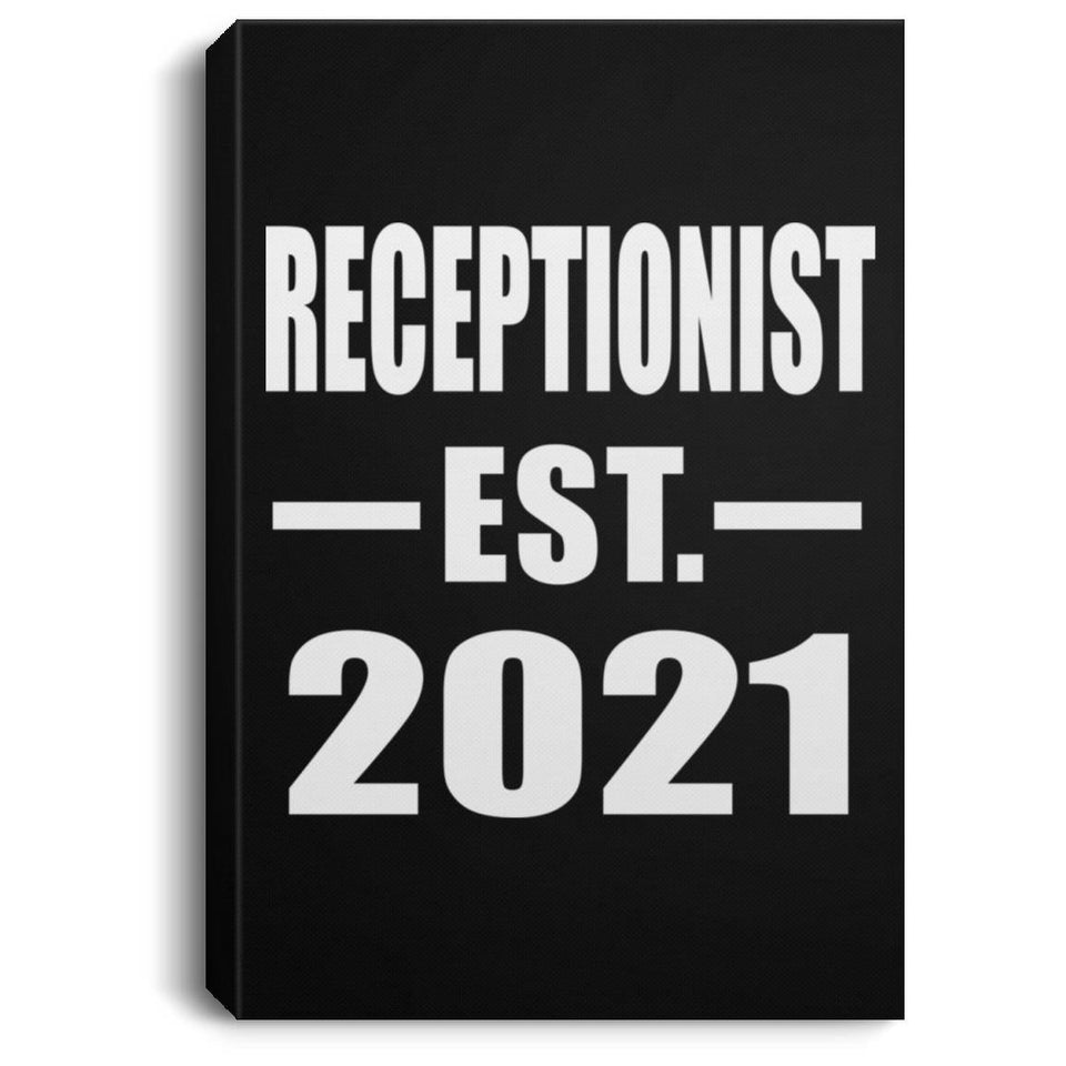 Receptionist Established EST. 2021 - Canvas Portrait