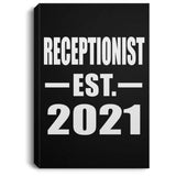 Receptionist Established EST. 2021 - Canvas Portrait