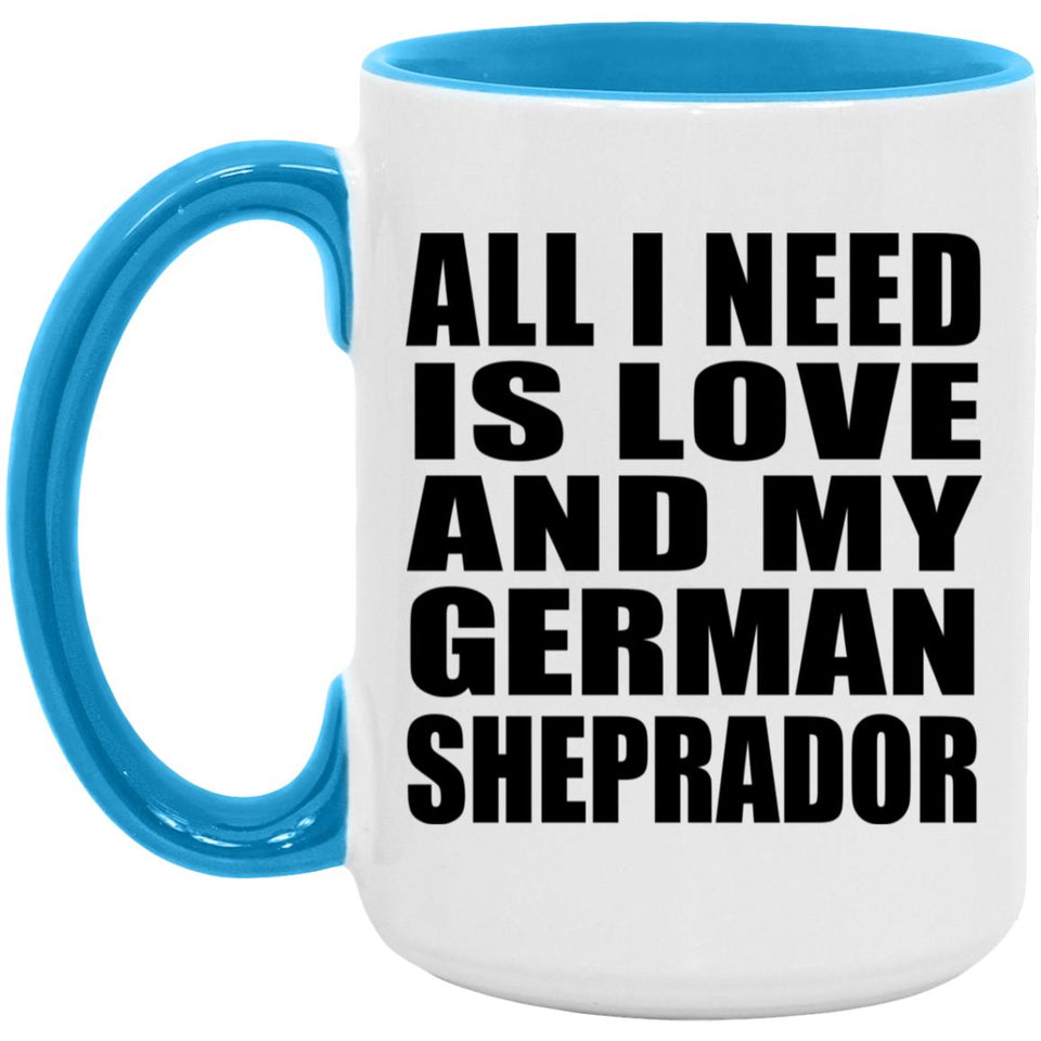 All I Need Is Love And My German Sheprador - 15oz Accent Mug Blue