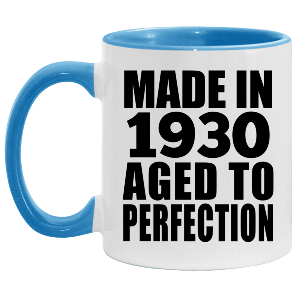 94th Birthday Made In 1930 Aged to Perfection - 11oz Accent Mug Blue
