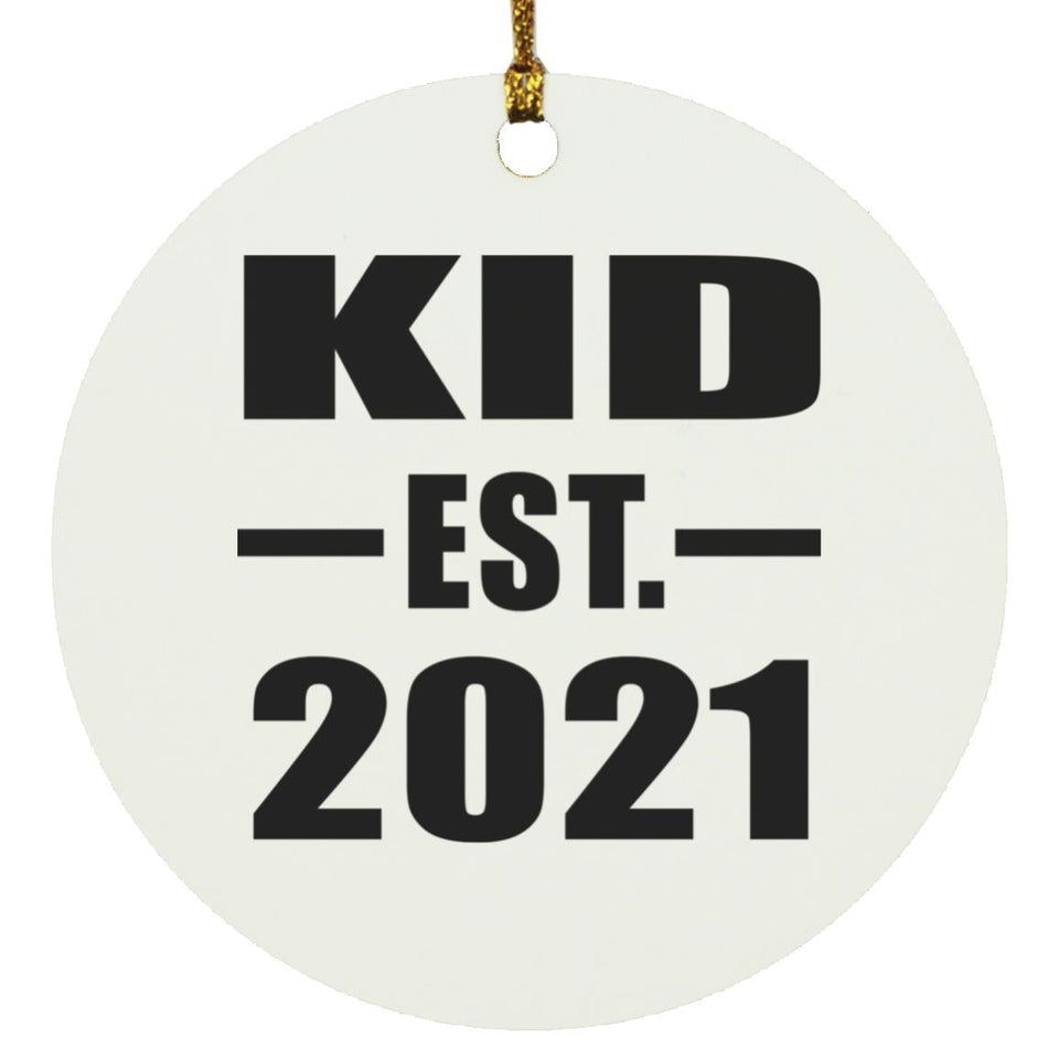 Kid Established EST. 2021 - Circle Ornament