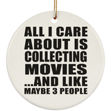 All I Care About Is Collecting Movies - Circle Ornament