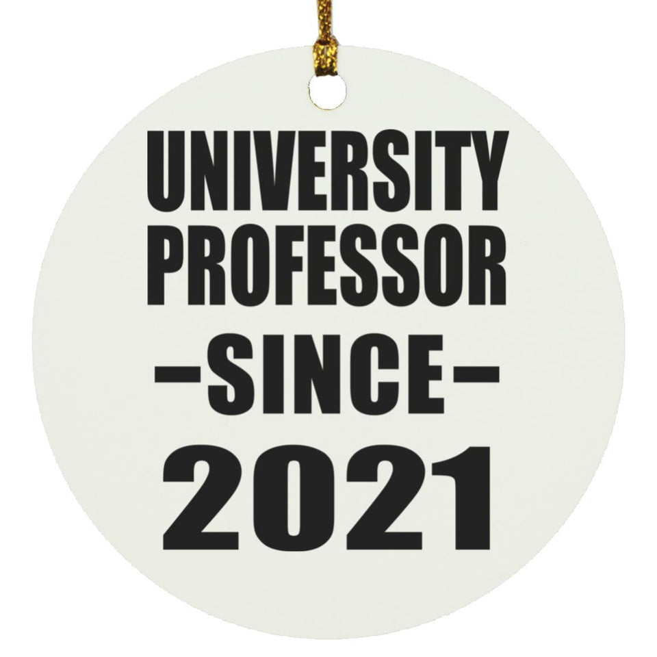 University Professor Since 2021 - Circle Ornament