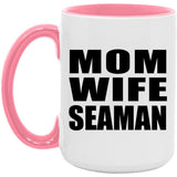 Mom Wife Seaman - 15oz Accent Mug Pink