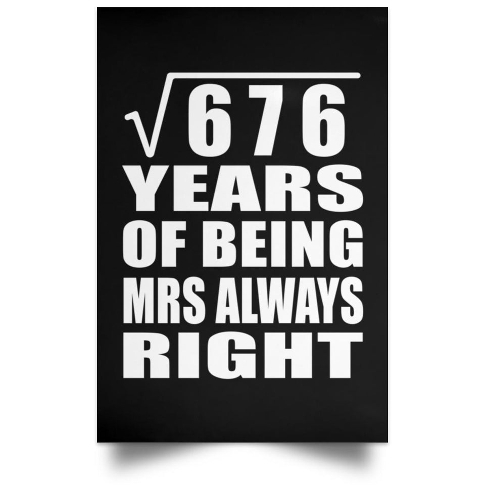 26th Anniversary Square Root of 676 Years Mrs Always Right - Poster Portrait