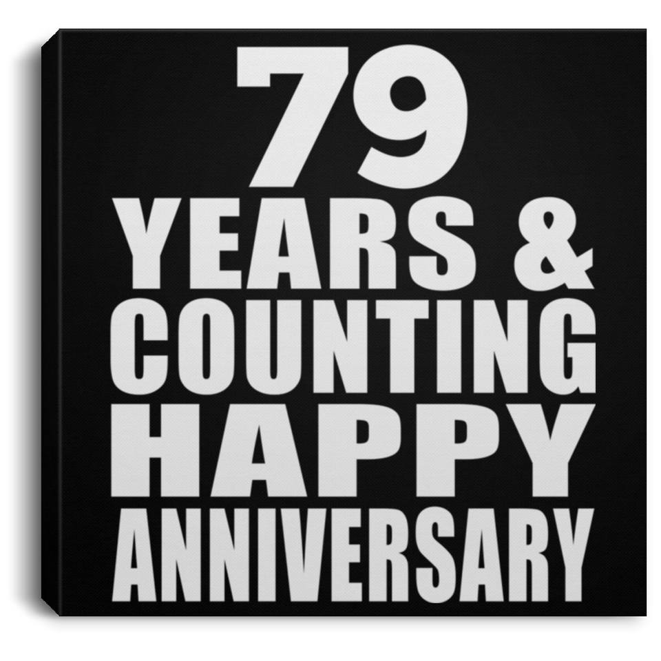 Happy 79th Anniversary 79 Years & Counting - Canvas Square