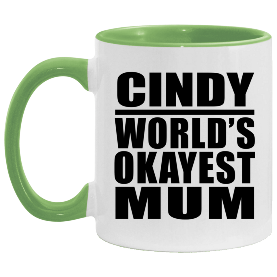 Cindy World's Okayest Mum - 11oz Accent Mug Green