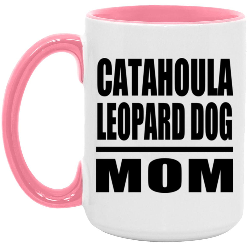 Catahoula Leopard Dog Mom - 15oz Accent Mug Pink