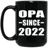 Opa Since 2022 - 15oz Coffee Mug Black