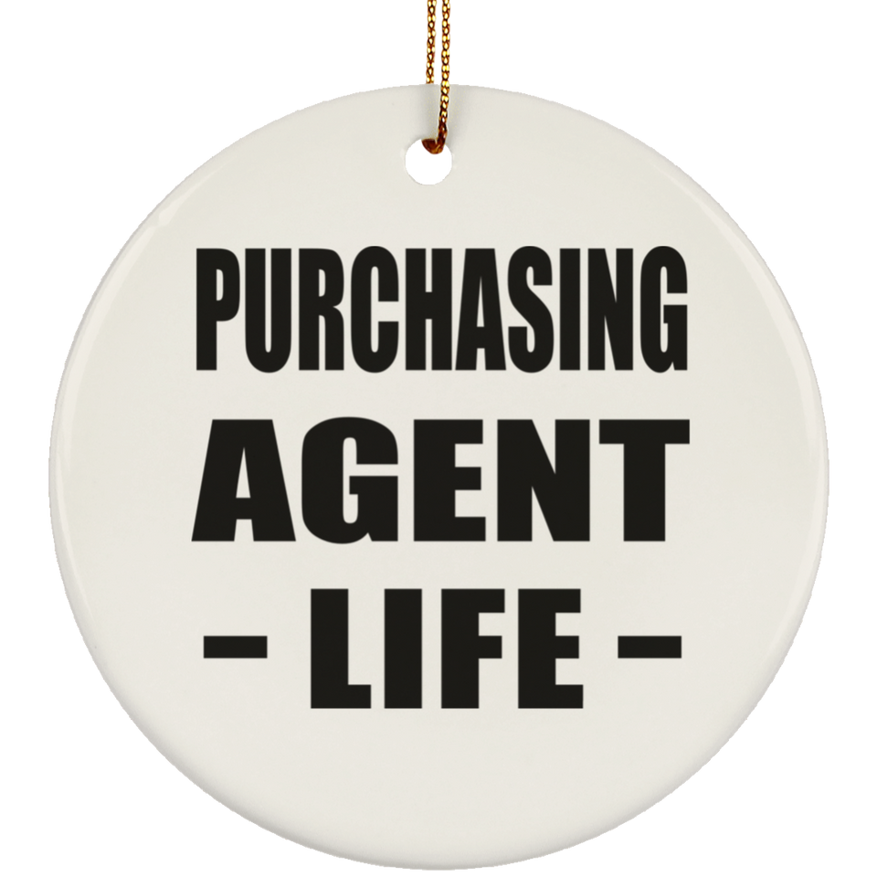 Purchasing Agent Life - Circle Ornament