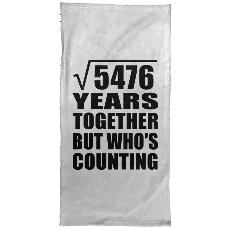 74th Anniversary Square Root of 5476 Years Who's Counting - Hand Towel