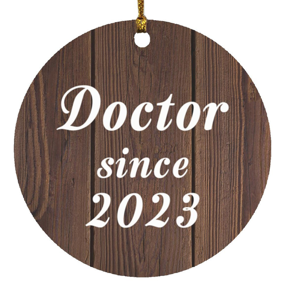 Doctor Since 2023 - Circle Ornament D