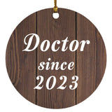 Doctor Since 2023 - Circle Ornament D