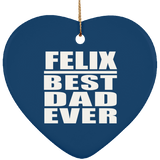 Felix Best Dad Ever - Heart Ornament